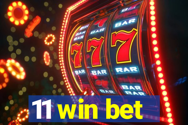 11 win bet